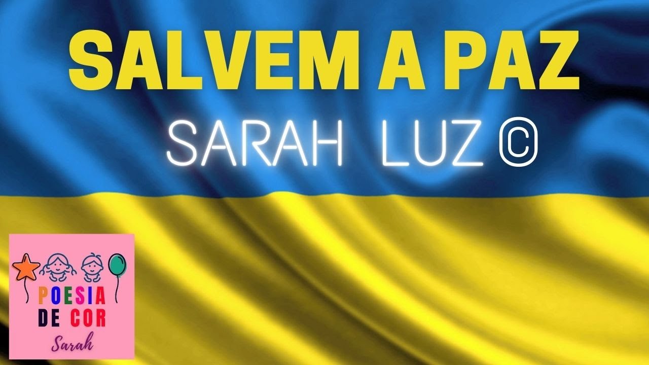 SALVEM A PAZ - Poesia de Sarah Luz ©